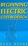 Beginning Electric Guitar Design