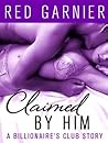 Claimed by Him by Red Garnier
