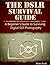 The DSLR Survival Guide: A ...