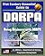 21st Century Essential Guide to DARPA - Defense Advanced Research Projects Agency, Doing Business with DARPA, Overview of Mission, Management, Projects, DoD Future Military Technologies and Science