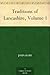 Traditions of Lancashire, Volume 1