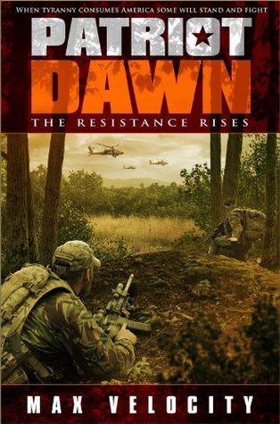Patriot Dawn: The Resistance Rises (The Storm Rages: Dragon Rising Book 1)
