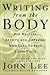 Writing from the Body: For Writers, Artists and Dreamers Who Long to Free Their Voice