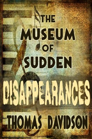 The Museum of Sudden Disappearances ("Jurassic Jim" Fleetwood #1)
