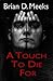 A Touch To Die For: A Suspense Thriller Novel