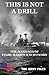 This Is Not A Drill - The Accounts of Pearl Harbour Survivors (The Navy Files)