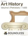 Art History, Volume I: Prehistoric—1400