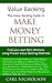 Value Backing - The Value Backing Guide to Make Money Betting
