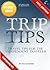 Trip Tips Travel Tips For The Independent Traveler