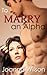 To Marry an Alpha