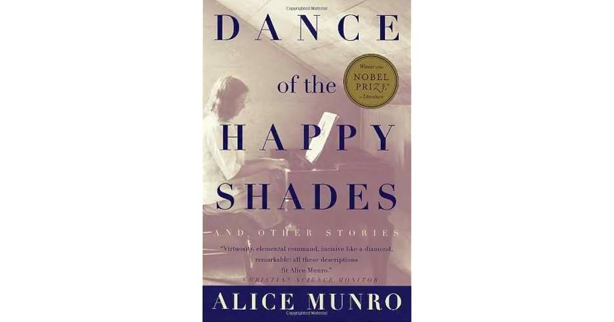 Dance of the Happy Shades And Other Stories by Alice Munro Dance of the Happy Shades And Other Stories by Alice Munro