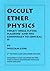 Occult Ether Physics: Tesla's "Ideal Flying Machine" and the Conspiracy to Conceal It