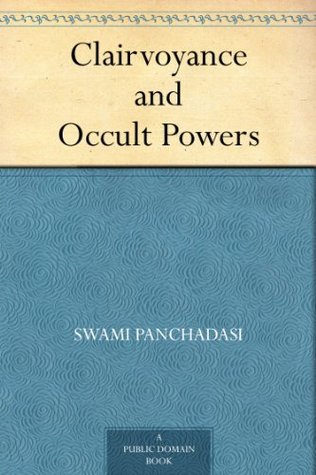 Clairvoyance and Occult Powers (Kindle Edition)
