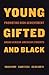 Young, Gifted, and Black by Theresa Perry