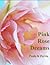 Pink Rose Dreams