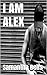 I Am Alex