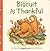 Biscuit Is Thankful by Alyssa Satin Capucilli