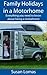Family Holidays in a Motorhome by Susan Lomas