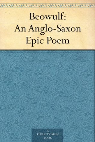 Beowulf: An Anglo-Saxon Epic Poem