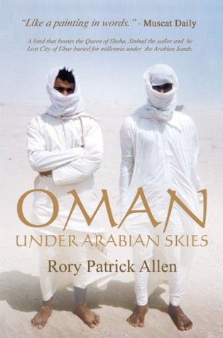 Oman: Under Arabian Skies (Kindle Edition)