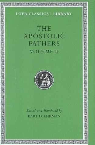 The Apostolic Fathers, Vol. 2: Epistle of Barnabas/Papias & Quadratus/Epistle to Diognetus/The Shepherd of Hermas (Hardcover)