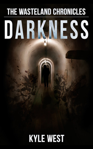 Darkness (The Wasteland Chronicles, #5)