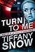 Turn to Me (Kathleen Turner, #2)