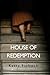 House of Redemption by Kathy Finfrock House of Redemption by Kathy Finfrock