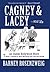 Cagney & Lacey ...and Me. An Inside Hollywood Story or How I Learned to Stop Worrying and Love the Blonde