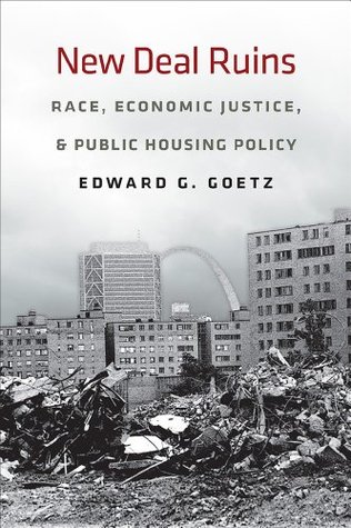 New Deal Ruins: Race, Economic Justice, and Public Housing Policy (Kindle Edition)
