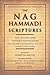 The Nag Hammadi Scriptures:...