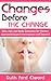 Changes Before THE CHANGE by Ruth Ford Elward