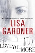 Love You More (Tessa Leoni, #1; Detective D.D. Warren, #5)