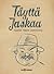 Täyttä Jaskaa: Jaakko Tepon pakinoita