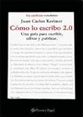 Cómo lo escribo 2.0: Una guía para escribir, editar y publicar