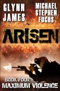 Maximum Violence (Arisen, #4) 