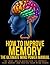 How To Improve Memory - The Ultimate Mind Power Manual - The ... by Success Sculpting Coach