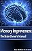 Memory Improvement - The Brain Owner's Manual
