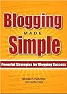 Blogging Made Simple: Powerful Strategies For Blogging Success!