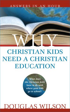 Why Christian Kids Need A Christian Education (Paperback)
