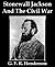 Stonewall Jackson and the American Civil War