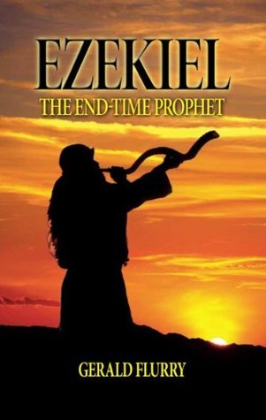 Ezekiel: The End-time Prophet