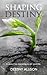 Shaping Destiny: A quest fo...