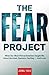 The Fear Project by Jaimal Yogis