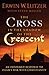 The Cross in the Shadow of the Crescent by Erwin W. Lutzer