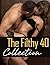 The Filthy 40 Collection - FORTY Erotic Novels, Including BDSM, Hardcore, Interracial and MORE: 40 Hot and Steamy Erotica Romance Novels to Keep You Wanting ... More! BDSM, Hardcore, Softcore, Nerd & More