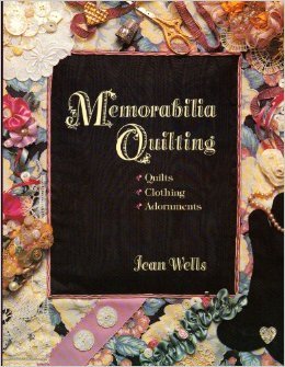 Memorabilia Quilting: Quilts, Clothing, Adornments (Paperback)