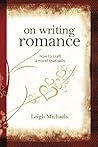 On Writing Romance by Leigh Michaels