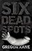 Six Dead Spots