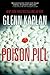 Poison Pill by Glenn Kaplan